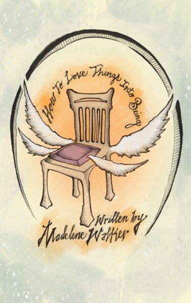 How To Love Things Into Being